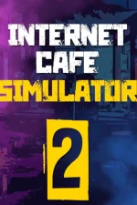 دانلود بازی Internet Cafe Simulator 2 برای کامپیوتر